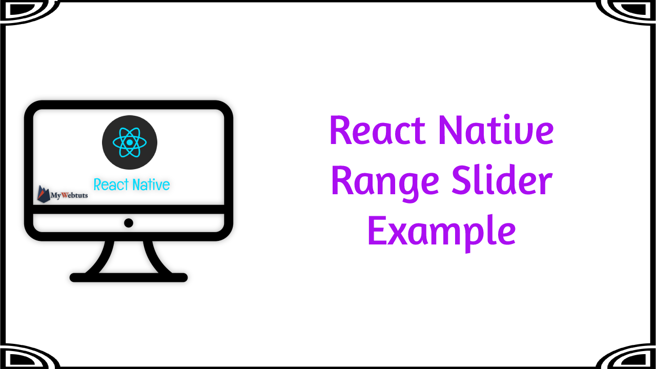 React Native Range Slider Example
