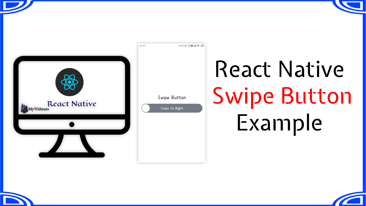How To Use Swipe Button Using React Native? - MyWebtuts.com